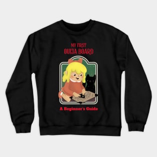 My First Ouija Board - Vintage Dark Humour Crewneck Sweatshirt